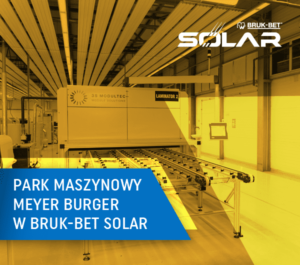 Park maszynowy Meyer Burger w Bruk-Bet Fotowoltaika